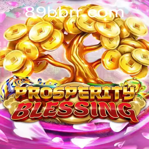 Descubra ProsperityBlessing: A Nova Sensação de 89BB.com
